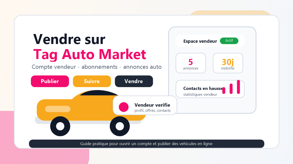 Comment ouvrir un compte et vendre vos véhicules sur Tag Auto Market